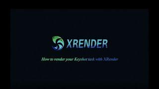 XRender Use Guide | Render Keyshot task with XRender