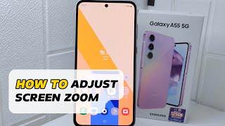 How To Adjust Screen Zoom On Samsung Galaxy A55 5g