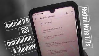 Android 11 R GSI on Redmi Note 7/7s (INSTALLATION & REVIEW)