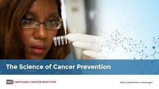 The Science of Cancer Prevention