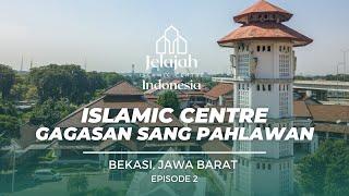 EPS 2 - Jelajah Islamic Centre Bekasi