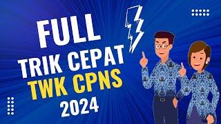 FULL TRIK CEPAT SOAL TWK CPNS 2024 #soaltescpns #cpns #kedinasan #2024