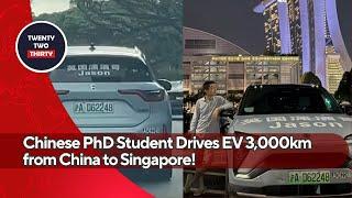 Chinese PhD Student Drives EV 3,000km from China to Singapore! His Journey SHOCKED Everyone