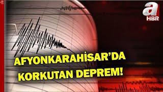 Afyonkarahisar'da Korkutan Deprem! l A Haber