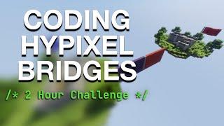 can I code Hypixel Bridges in less than 2 HOURS?