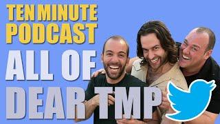 All of Dear TMP - Ten Minute Podcast | Chris D'Elia, Bryan Callen and Will Sasso