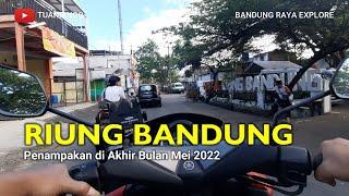 Riung Bandung | Penampakan di Akhir Bulan Mei 2022