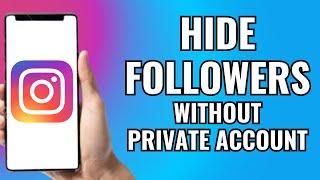 How To Hide Followers In Instagram From friends without private Account