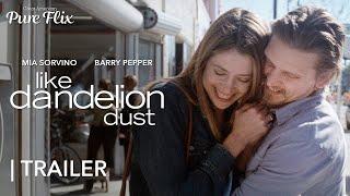 "Like Dandelion Dust" | Official Trailer