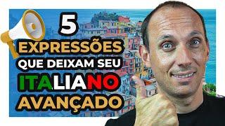 5 EXPRESSÕES QUE DEIXAM SEU ITALIANO AVANÇADO [EM ITALIANO COM LEGENDA] - Vou Aprender Italiano