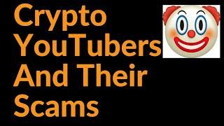 Crypto YouTubers And Their Scams