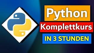 Python Tutorial Deutsch (Komplettkurs) - Python lernen in unter 4 Stunden