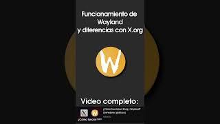 Funcionamiento de Wayland y diferencias con Xorg #shorts #linux #unix #wayland