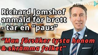 Richard Jomshof tar "paus" - anmäld för åsiktsbrott HMF