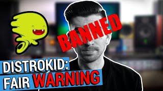 DISTROKID BANNED ME FOR LIFE