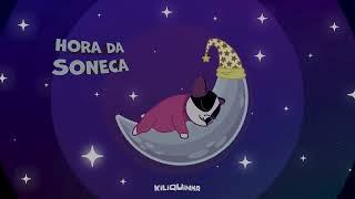 HORA DA SONECA - KILIQUINHA