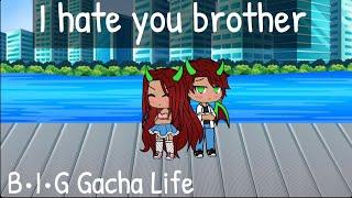 I hate you brother ~GLMM