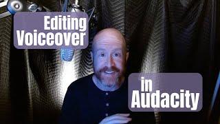 Editing Voiceover in Audacity