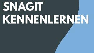 Snagit Kennenlernen