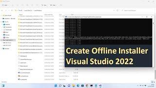 How to Make Offline Installer Visual Studio 2022