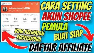 Terbaru Cara Setting Akun Buat Daftar Shopee Affiliate Program Isi Dengan Lengkap