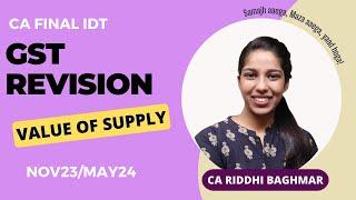 CA FINAL IDT (GST) Revision - Value of Supply - CA Riddhi Baghmar - Nov23/May24