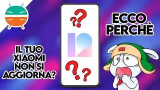 Perché il tuo XIAOMI NON SI AGGIORNA all’ultima MIUI