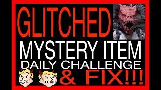 FIX GLITCHING MYSTERY ITEM DAILY CHALLENGE How to fix the glitch for claiming the rewards FO76