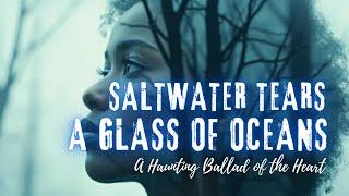 Saltwater Tears | A Haunting Ballad of the Heart