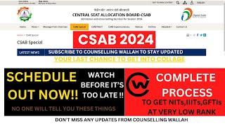 CSAB Counselling 2024 ||  Complete Schedule for getting collage at your rank || Counselling Wallah