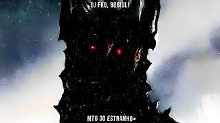 DJ FKU, 808iuli - MTG DO ESTRANHO (SPED UP)