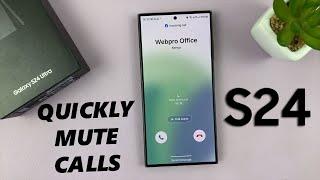 How To Quickly Mute Incoming Calls On Samsung Galaxy S24 / S24 Ultra