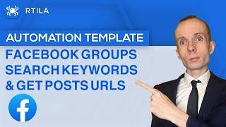 Automation Template FACEBOOK Groups Search Keywords & Get Posts URLs