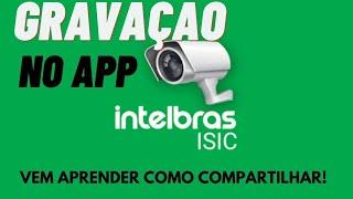 Como visualizar, armazenar e compartilhar imagens do APP ISIC LITE - Intelbras