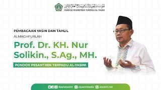  LIVE | Pembacaan Yasin & Tahlil Almagfurlahu Gus Prof. Dr. H. Nur Solikin, S.Ag., MH.