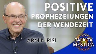 Armin Risi - Prophezeiungen zur Wendezeit sagen: Wir dürfen hoffen! | MYSTICA.TV