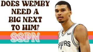 Does Wemby Need A Big Next To Him? | SSPN Clips