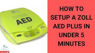 How to set up the Zoll AED plus semi automatic defibrillator