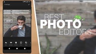 Best Photo Editing Apps For Android 2017