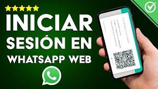 ¿Cómo Iniciar Sesión en WhatsApp Web Rápidamente? - Con y Sin Código QR