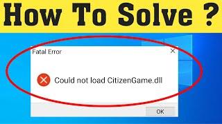 How To Fix - FiveM Fatal Error Could Not Load CitizenGame.dll GTA V