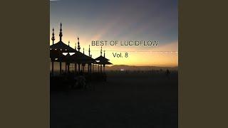 Best of Lucidflow, Vol. 8 Deep Flow DJ Mix, Pt. 1