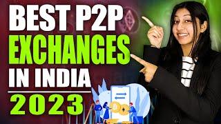 Top 3 Best P2P Crypto Exchanges for 2023 | Best p2p exchange | Buy or Sell Crypto Using P2P Method