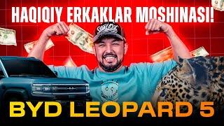 BYD LEOPARD 5 | HAQIQIY ERKAKLAR UCHUN AVTOMOBIL