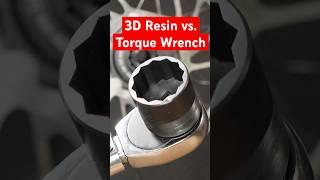 3D Resin vs. Torque Wrench - Antinsky Engineering Resin