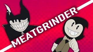 MEATGRINDER / Bendy Animation Meme