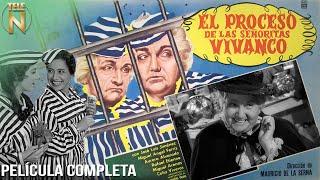 El Proceso De Las Señoritas Vivanco (1961) | Tele N | Película Completa