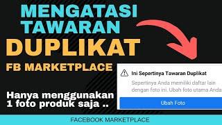 Cara Mengatasi Postingan Yang Tidak Disetujui Marketplace Facebook - Tawaran Duplikat