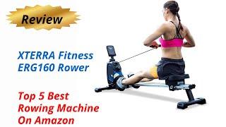 Review XTERRA Fitness ERG160 Rower 2024