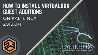 How to install Virtualbox Guest Additions on Kali Linux 2018.4